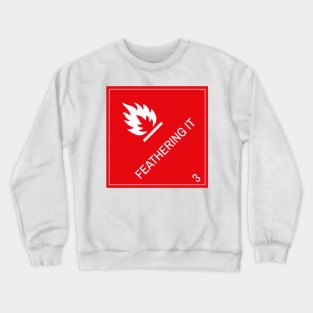 Keep Featherin' It Crewneck Sweatshirt